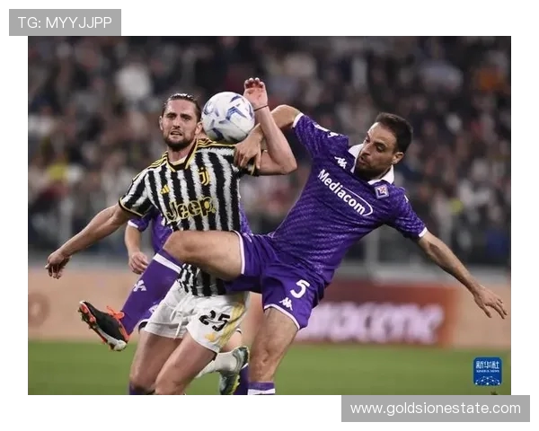 尤文主场鏖战佛罗伦萨双方激烈对攻展现意甲传统豪门风采